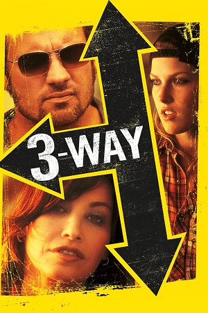 Download Three Way (2004) Dual Audio {Hindi-English} BluRay 480p [550MB] | 720p [900MB] | 1080p [1.8GB] poster