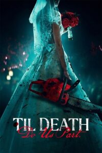Download Til Death Do Us Part (2023) WEB-DL {English With Subtitles} Full Movie 480p [350MB] | 720p [900MB] | 1080p [2.2GB] poster