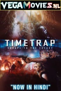 Download Time Trap (2017) Dual Audio {Hindi-English} 480p [300MB] | 720p [1GB] | 1080p [4.5GB]