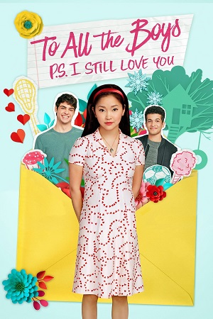 Download To All the Boys: P.S. I Still Love You (2020) Dual Audio {Hindi-English} BluRay 480p [250MB] | 720p [980MB] | 1080p [2.3GB] poster