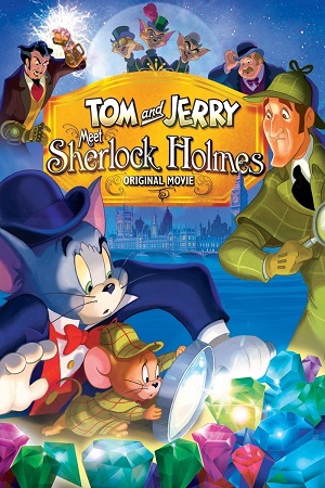 Download Tom & Jerry Meet Sherlock Holmes (2010) Dual Audio {Hindi-English} BluRay 480p [200MB] | 720p [600MB] | 1080p [2GB] poster