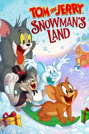 Download Tom and Jerry: Snowman’s Land (2022) BluRay {English With Subtitles} Full Movie 480p [250MB] | 720p [650MB] | 1080p [1.5GB] poster