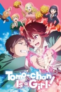 Download Tomo-chan Is a Girl! (2023 Anime Series) Season 1 Complete Multi-Audio [Hindi Dubbed – English – Japanese] 720p | 1080p WEB-DL poster