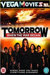 Download Tomorrow When the War Began (2010) Dual Audio {Hindi-English} 480p [350MB] | 720p [850MB] | 1080p [1.6GB] poster