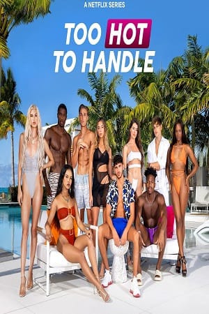Download Too Hot to Handle (Season 6) Dual Audio {Hindi-English} Series 480p 720p & 1080p WEB-DL