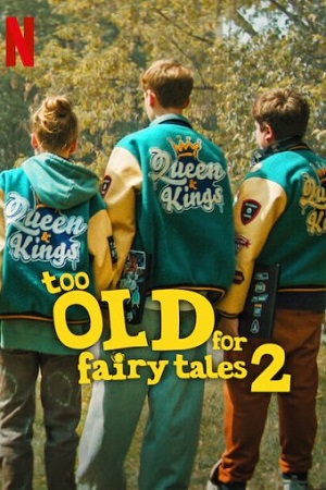 Download Too Old for Fairy Tales 2 (2024) Dual Audio [Hindi + English] WeB-DL 480p [320MB] | 720p [870MB] | 1080p [2.1GB] poster