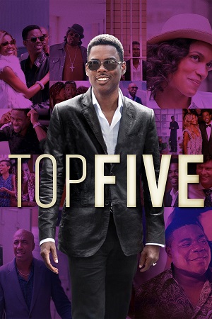 Download Top Five (2014) Dual Audio [Hindi + English] WeB-DL 480p [350MB] | 720p [1GB] | 1080p [2.3GB] poster