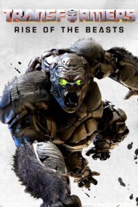 Download Transformers: Rise of the Beasts (2023) WEB-DL [ORG 5.1 English With Subtitles] Full Movie 480p [380MB] | 720p [1GB] | 1080p [3GB] | 2160p [13GB] poster