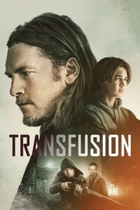 Download Transfusion (2023) Dual Audio [Hindi + English] BluRay 480p [350MB] | 720p [1GB] | 1080p [2.2GB] poster