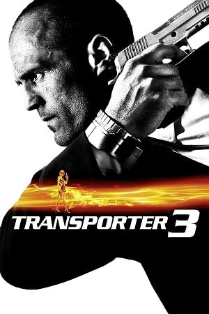Download Transporter 3 (2008) Blu-Ray Dual Audio {Hindi-English} 480p [300MB] | 720p [850MB] | 1080p [2.5GB]