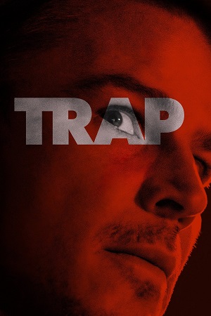 Download Trap (2024) {English with Subtitles} Full Movie WEB-DL 480p [300MB] | 720p [850MB] | 1080p [2GB] poster