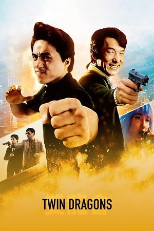 Download Twin Dragons (1992) Dual Audio [Hindi + Chinese] WeB-DL 480p [350MB] | 720p [1GB] | 1080p [2.2GB] poster