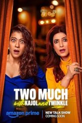 Download Two Much with Kajol and Twinkle (S01) Amazon Prime [S01E07 Added] Hindi Web Series 480p | 720p | 1080p WEB-DL poster