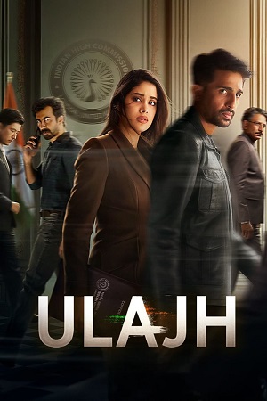 Download Ulajh (2024) Netflix WEB-DL {Hindi DD5.1} Full Movie 480p [400MB] | 720p [1.1GB] | 1080p [2.5GB] poster