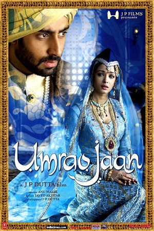 Download Umrao Jaan (2006) Hindi Full Movie 480p [500MB] | 720p [1.7GB] | 1080p [4.7GB] poster