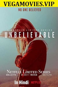 Download Unbelievable (Season 1) Hindi Dubbed Complete Netflix Web Series 720p [250MB] poster