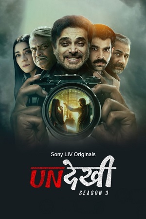 Download Undekhi (Season 3) Complete Hindi DD5.1 SonyLIV WEB Series 480p | 720p | 1080p WEB-DL poster