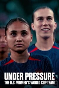 Download Under Pressure: The U.S. Women’s World Cup Team (2023) Season 1 Dual Audio {Hindi-English} 720p | 1080p NF WEB-DL poster