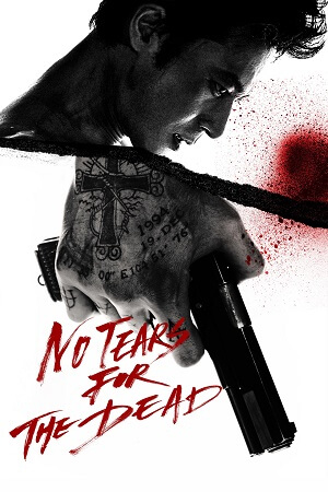Download No Tears for the Dead (2014) BluRay [Korean With English Subtitles] Full Movie 480p [350MB] | 720p [950MB] | 1080p [2.3GB] poster