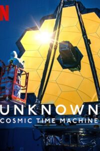 Download Unknown: Cosmic Time Machine (2023) WEB-DL Dual Audio {Hindi-English} 480p [300MB] | 720p [700MB] | 1080p [2.8GB] poster