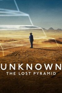 Download Unknown: The Lost Pyramid (2023) WEB-DL Dual Audio {Hindi-English} 480p [300MB] | 720p [800MB] | 1080p [2GB] poster