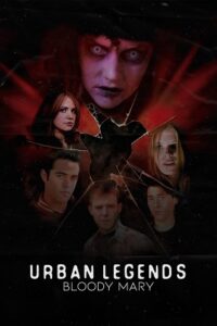 Download Urban Legends: Bloody Mary (2005) BluRay  Dual Audio {Hindi-English} 480p [320MB] | 720p [870MB] | 1080p [2.2GB] poster