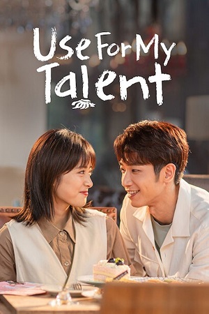 Download Use for My Talent (Season 1) Hindi ORG Dubbed C-Drama Series 480p 720p & 1080p WEB-DL poster