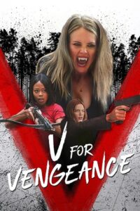 Download V for Vengeance (2022) Dual Audio [Hindi + English] WeB-DL 480p [280MB] | 720p [800MB] | 1080p [1.7GB] poster