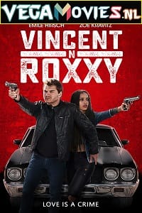 Download Vincent N Roxxy (2016) Dual Audio {Hindi-English} 480p [400MB] | 720p [1GB] | 1080p [2GB]