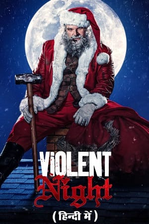 Download Violent Night (2022) Dual Audio [Hindi + English] WeB-DL 480p [400MB] | 720p [1GB] | 1080p [2.3GB] poster