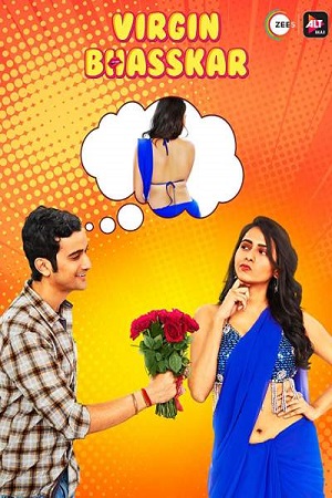 Download Virgin Bhasskar (2019) Season 1 Hindi COMPLETE AltBalaji WEB Series 480p | 720p HDRip poster