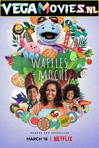Download Waffles + Mochi (Season 1) Dual Audio [Hindi-English] Complete Netflix Web Series 480p [800MB] | 720p [1.5GB] poster