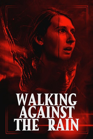 Download Walking Against the Rain (2022) Dual Audio [Hindi + English] Blu-Ray 480p [350MB] | 720p [850MB] | 1080p [2GB] poster