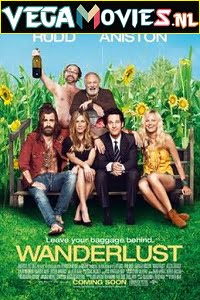 Download Wanderlust (2012) Dual Audio {Hindi-English} 480p [300MB] | 720p [900MB] poster