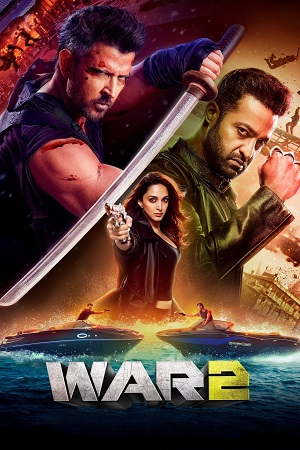 Download War 2 (2025) Hindi Full Movie HQ PRE-HD 480p [570MB] | 720p [1.3GB] | 1080p [2.8GB] poster