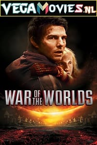 Download War of the Worlds (2005) Dual Audio {Hindi-English} 480p [400MB] | 720p [900MB] | 1080p [2GB] poster