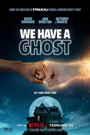 Download We Have a Ghost – Netflix Original (2023) Dual Audio {Hindi-English} 480p [450MB] | 720p [1.2GB] | 1080p [2.5GB] poster