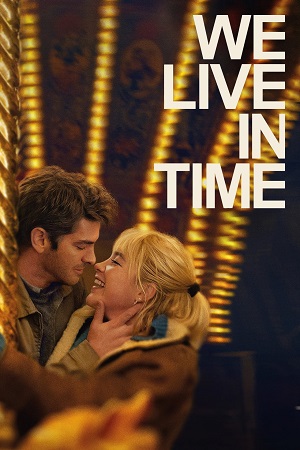 Download We Live in Time (2024) {English with Subtitles} Full Movie WEB-DL 480p [300MB] | 720p [870MB] | 1080p [2.1GB] poster