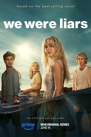 Download We Were Liars (2025) Season 1 Dual Audio {Hindi-English} Amazon Original 480p | 720p | 1080p WEB-DL poster