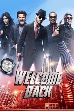 Download Welcome Back (2015) WEB-DL Hindi Full Movie 480p [400MB] | 720p [1.3GB] | 1080p [4GB] poster