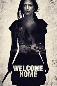 Download Welcome Home (2018) BluRay Dual Audio {Hindi-English} 480p [340MB] | 720p [720MB] | 1080p [1.7GB] poster