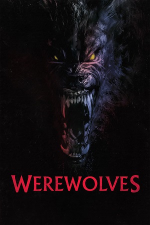 Download Werewolves (2024) WEB-DL {English With Subtitles} Full Movie 480p [360MB] | 720p [750MB] | 1080p [2GB] poster