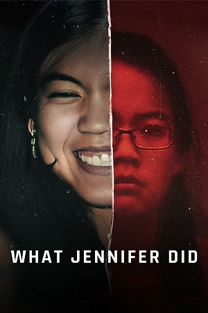 Download What Jennifer Did (2024) NF WEB-DL Dual Audio {Hindi-English} 480p [315MB] | 720p [800MB] | 1080p [4.5GB] poster
