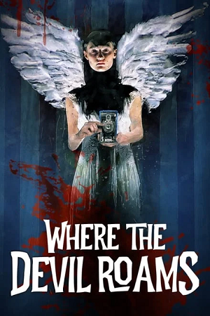 Download Where The Devil Roams (2023) BluRay {English With Subtitles} Full Movie 480p [280MB] | 720p [750MB] | 1080p [1.7GB] poster