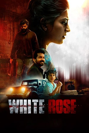 Download White Rose (2024) Dual Audio [Hindi ORG. + Tamil] WeB-DL 480p [400MB] | 720p [1.1GB] | 1080p [2.3GB] poster
