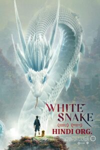 Download White Snake (2019) BluRay Dual Audio {Hindi-Chinese} 480p [300MB] | 720p [1.2GB] | 1080p [2.4GB] poster