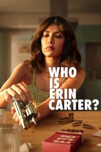Download Who Is Erin Carter? – Netflix Original (2023) Season 1 Dual Audio {Hindi-English} 480p | 720p | 1080p WEB-DL poster