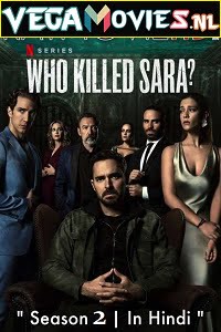 Download Who Killed Sara? (2021) Season 2 Dual Audio {Hindi-English} Complete Netflix WEB Series 480p | 720p WEB-DL poster