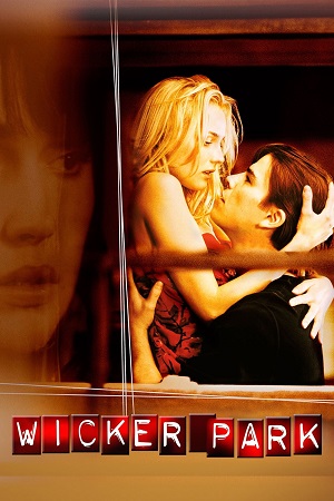Download Wicker Park (2004) BluRay Dual Audio {Hindi-English} 480p [430MB] | 720p [1.1GB] | 1080p [2.1GB] poster