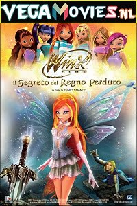 Download Winx Club The Secret of The Lost Kingdom (2007) Dual Audio {Hindi-English} 480p [400MB] | 720p [800MB] | 1080p [2GB] poster